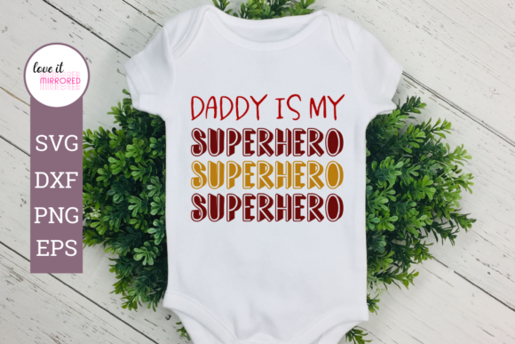 Daddy is My Superhero Graphics and Crafts