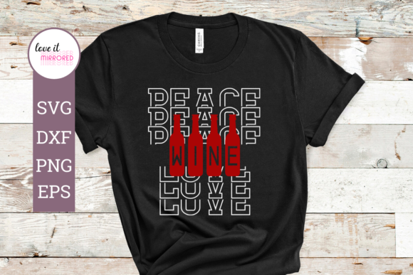 Peace Love Wine Graphics for Crafts