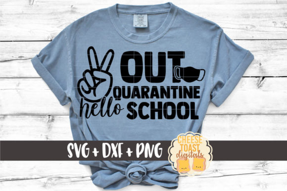 Peace Out Quarantine, Hello School: Graphics and Crafts