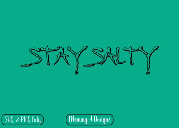 Stay Salty Graphics for Crafts