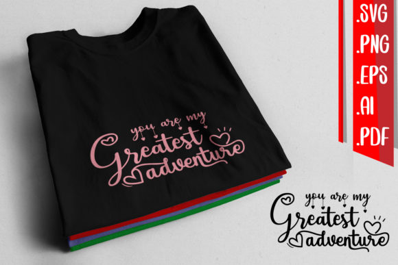 You Are My Greatest Adventure Graphics